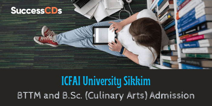 icfai sikkim bttm and bsc admission