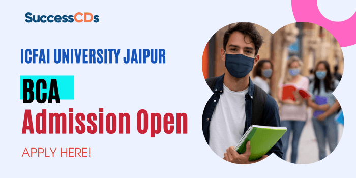 ICFAI University Jaipur BCA Admission 2022