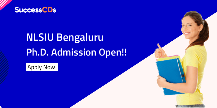 NLSIU Bengaluru PhD Admission 2023 Dates, Eligibility, Application Form
