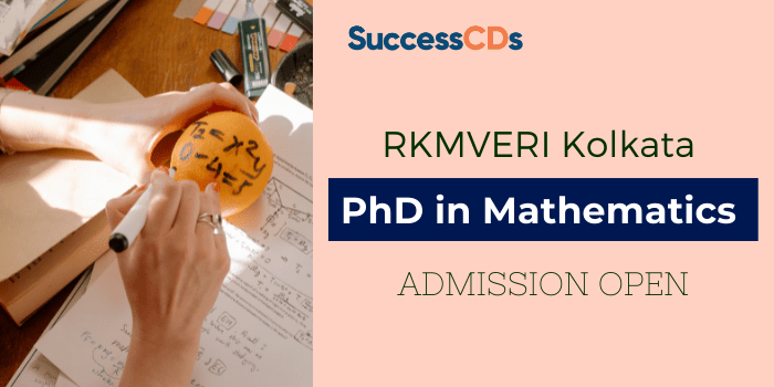 RKMVERI PhD in Mathematics Admission 2022