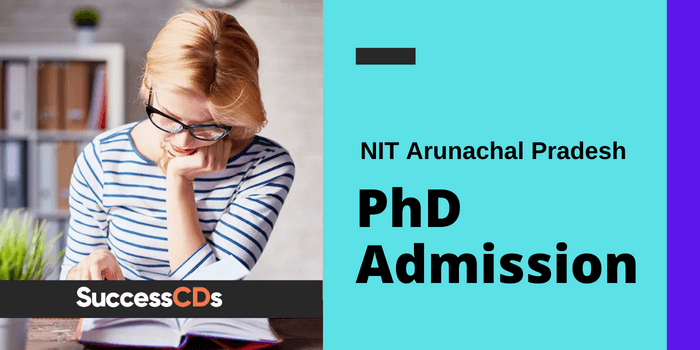 NIT Arunachal Pradesh PhD Program Admission