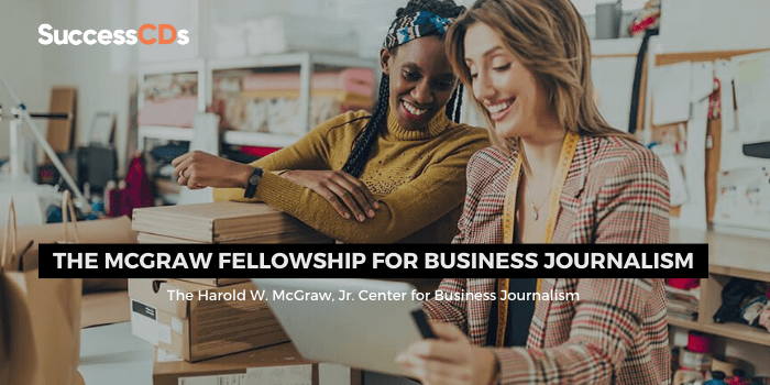 McGraw Fellowship 2023 for Business Journalism Application Form, Dates, Eligibility