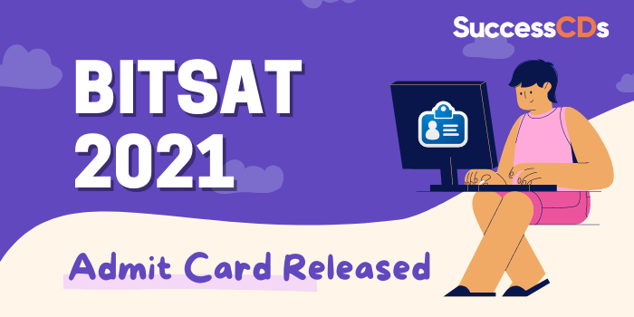 BITSAT 2021 Admit Card released