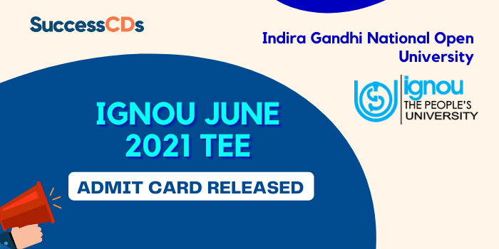 IGNOU June 2021 TEE Admit Card released