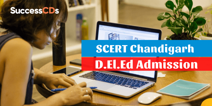 SCERT Chandigarh D.El.Ed Admission 2021 