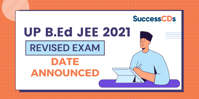 UP B.Ed JEE 2021 revised Exam Date announced