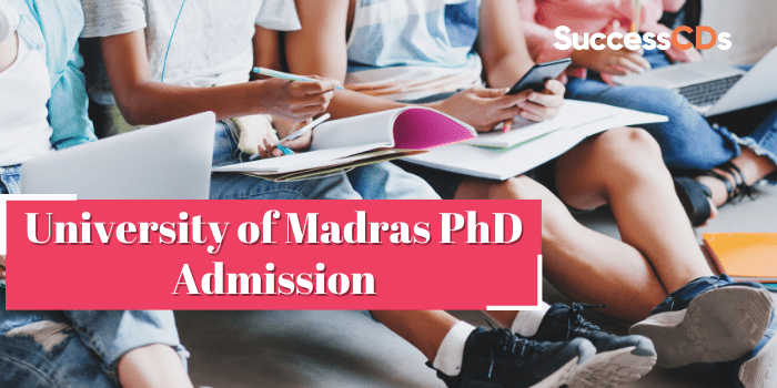 University of Madras PhD Admission 2021