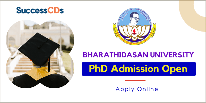 Bharathidasan University PhD Program Admission 2022 Dates, Eligibility, Application Form