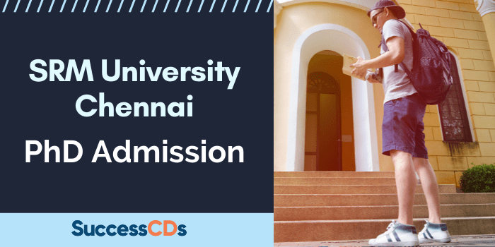 SRM University Chennai PhD Admission