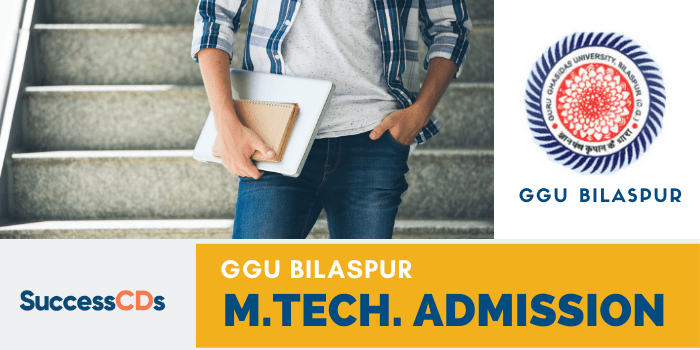 GGU Bilaspur M.Tech Admission 2021