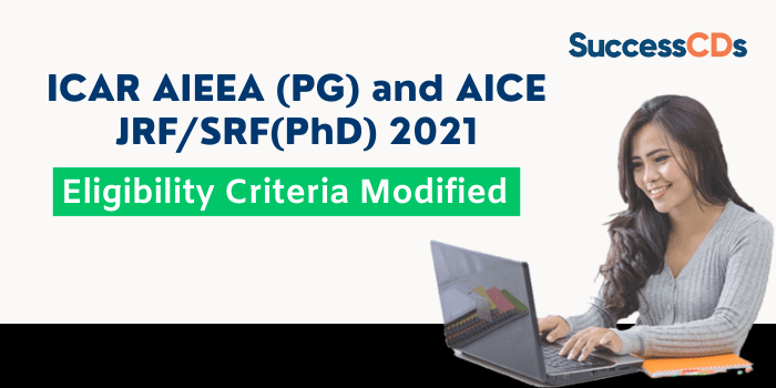 ICAR AIEEA (PG) and AICE JRF/SRF(PhD) 2021