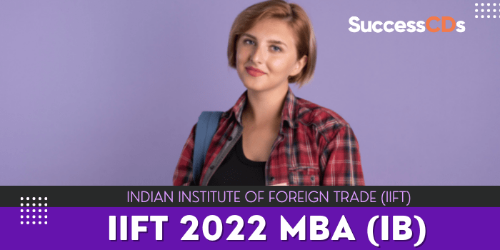 IIFT 2022 MBA (IB) Entrance Exam Application Form