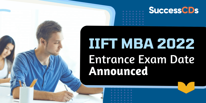 IIFT MBA 2022 Entrance Exam Registration to begin from September 1