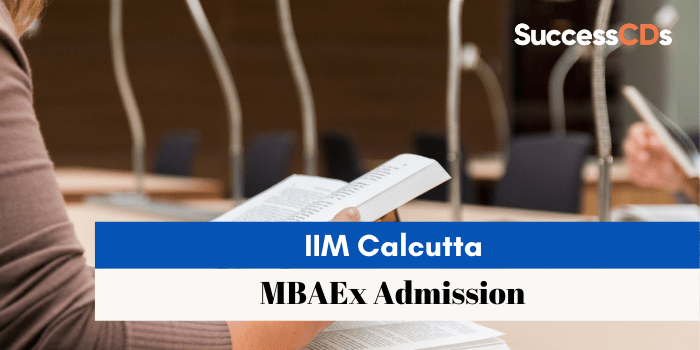 IIM Calcutta MBAEx Admission 2022 