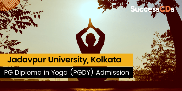 Jadavpur University Post Graduate Diploma in Yoga Admission 2021