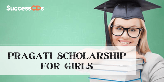 Pragati Scholarship 2021 for Girls