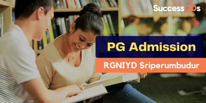 RGNIYD Sriperumbudur PG Program Admission 2021