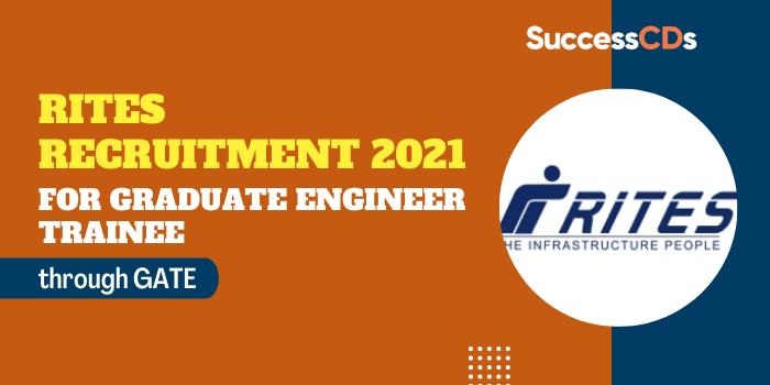 RITES Recruitment 2021 for Graduate Engineer Trainee posts, Application form, Dates, Eligibility