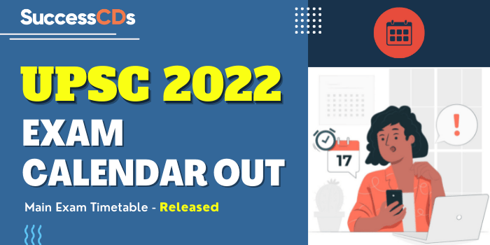 UPSC Exam Calendar 2022 Released 