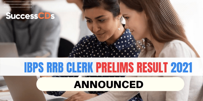IBPS RRB Clerk Prelims Result 2021 announced