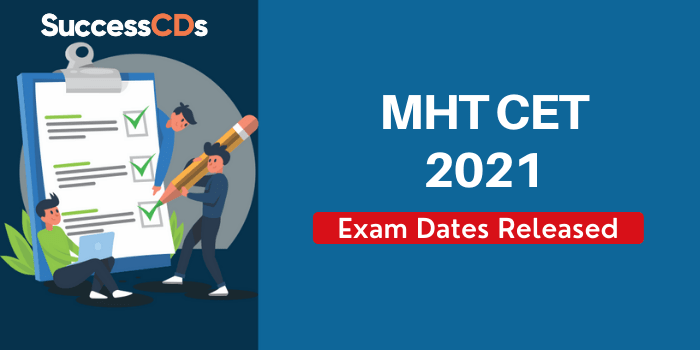 MHT CET 2021 Exam Dates released