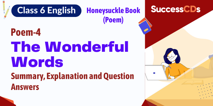 The Wonderful words, Class 6 English Poem 6 Explanation