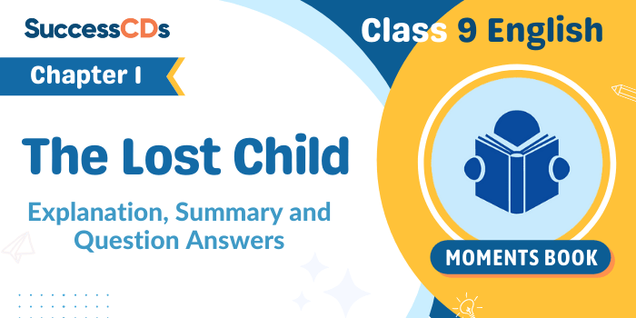 The Lost Child Class 9 summary