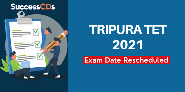Tripura TET 2021 Exam Dates rescheduled