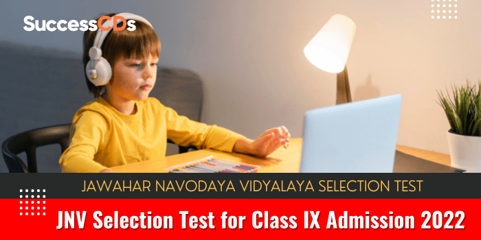 Jawahar Navodaya Vidyalaya Selection Test 2022 for Class 9 Admission