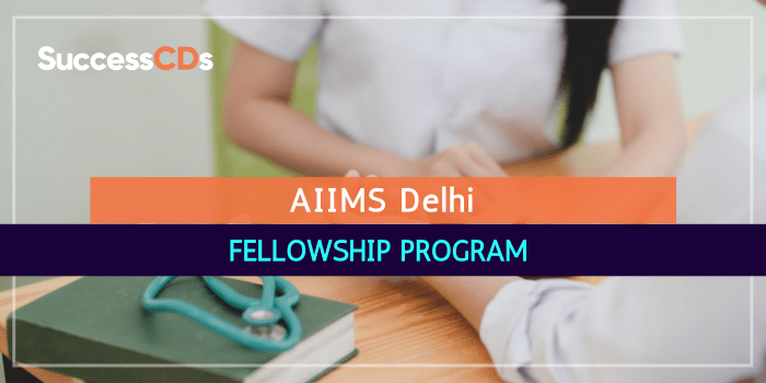 AIIMS Fellowship Program 2021 