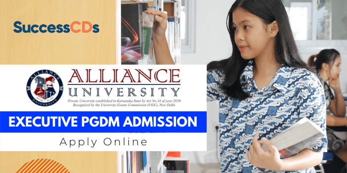 Alliance University Executive PGDM Admission 2021