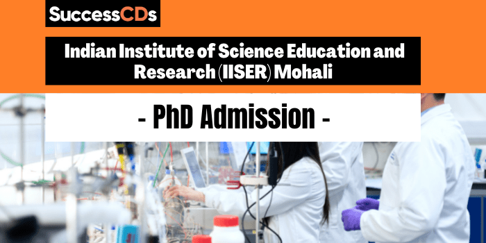 IISER Mohali PhD Program Admission 2022