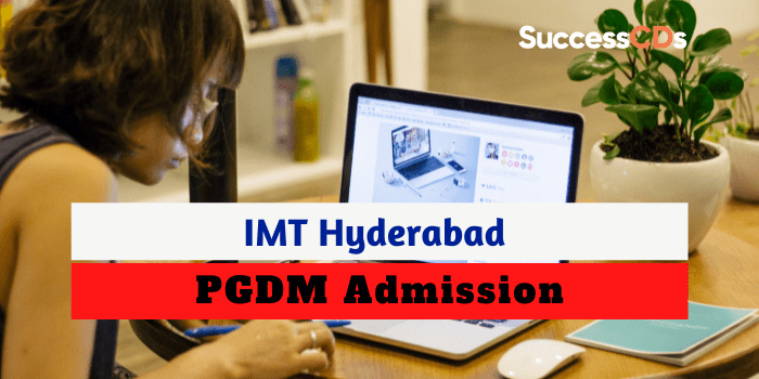 IMT Hyderabad PGDM Admission 2022