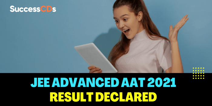JEE Advanced AAT 2021 Result declared