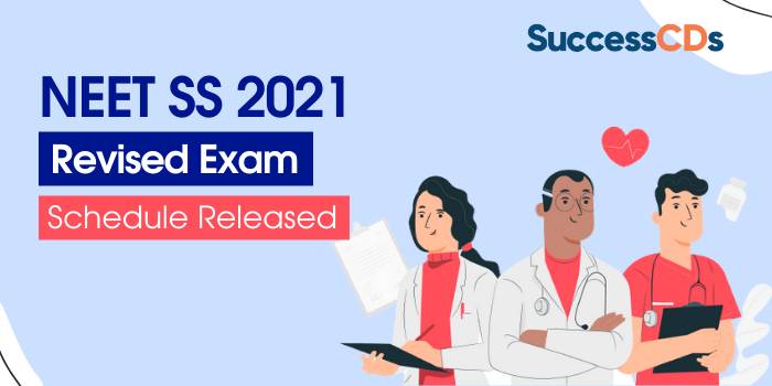 NEET SS 2021 revised exam schedule released, check details