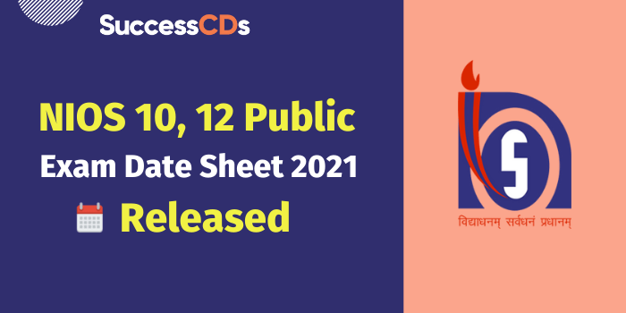 NIOS 10, 12 Public Exam Date Sheet 2021 Released