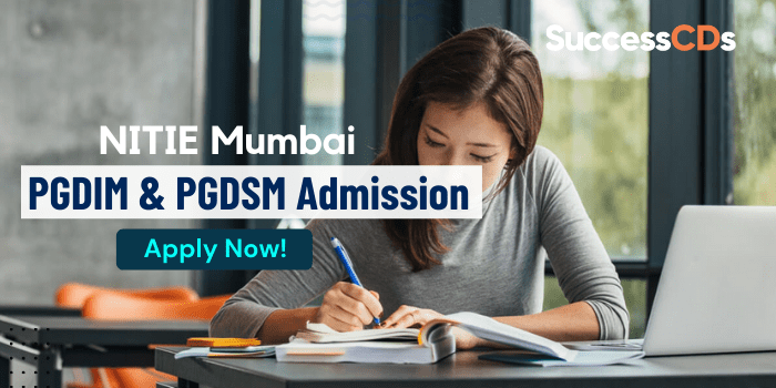 NITIE Mumbai PGDIM & PGDSM Admissions 2022