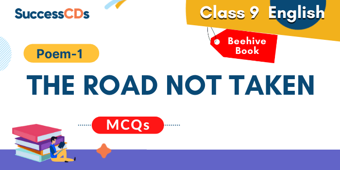 The Road Not Taken MCQ Questions with Answers