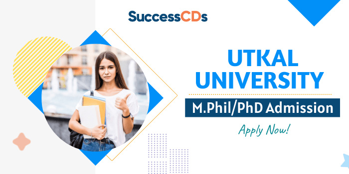 Utkal University M.Phil and PhD Admission 2021