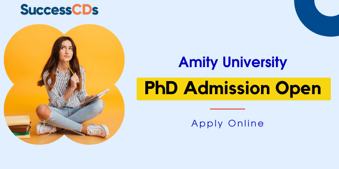 Amity University PhD Admission 2022