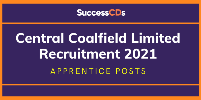 Central Coalfield Limited Recruitment 2021 for 539 Apprentice Posts
