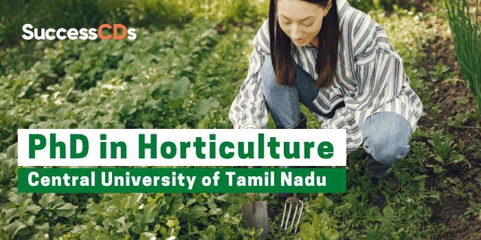 Central University of Tamil Nadu PhD in Horticulture Adm 2021