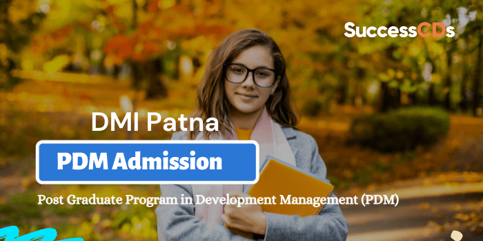 DMI Patna PG Program in Development Management Admission 2022