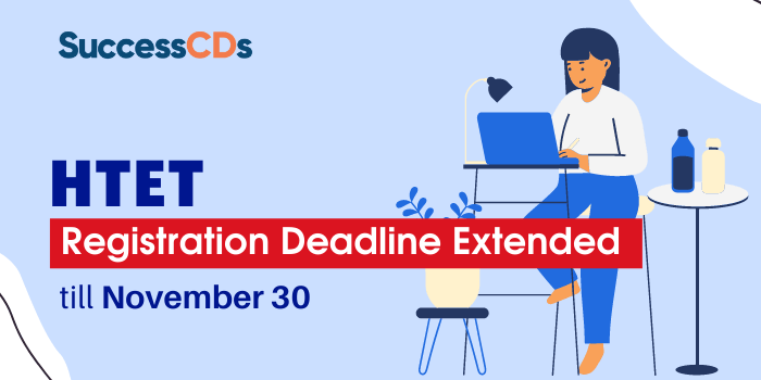 HTET Registration Deadline Extended till November 30
