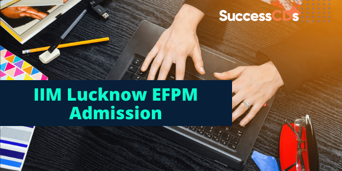IIM Lucknow EFPM Admission 2022