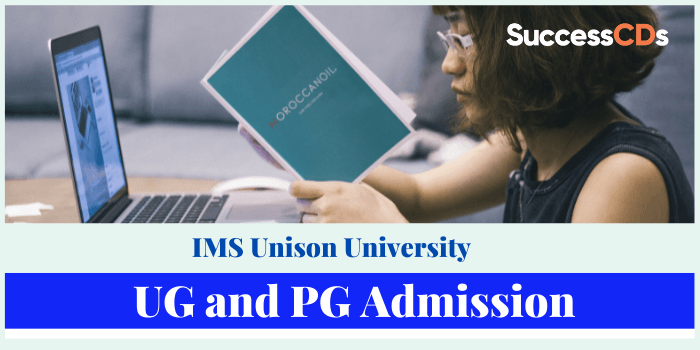 IMS Unison University UG PG Admission 2022
