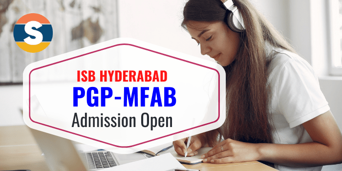 ISB Hyderabad PGP-MFAB Admission 2022