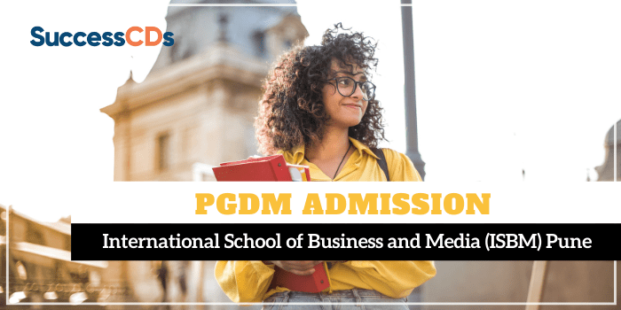ISBM PGDM Admission 2022, Dates, Application Form