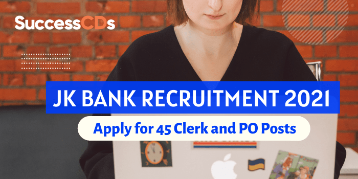 JK Bank Recruitment 2021, Apply for 45 Clerk and PO Posts
