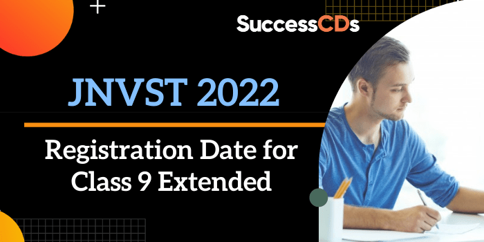 JNVST 2022 Registration Date for Class 9 Extended